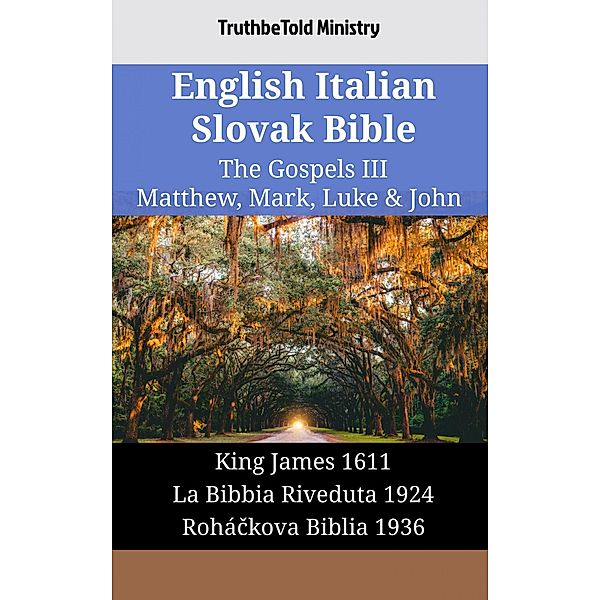 English Italian Slovak Bible - The Gospels III - Matthew, Mark, Luke & John / Parallel Bible Halseth English Bd.1855, Truthbetold Ministry