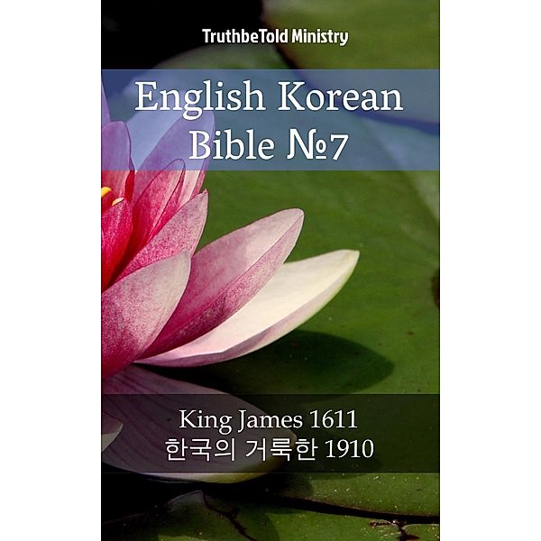 English Korean Bible ¿7 / Parallel Bible Halseth Bd.1631, Truthbetold Ministry