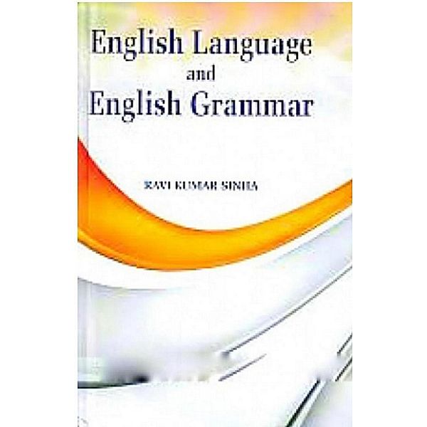 English Language And English Grammar, Ravi Kumar Sinha