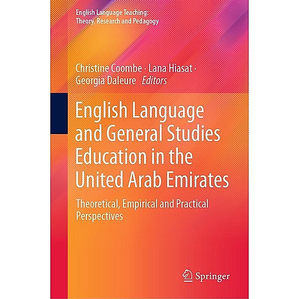 English Language and General Studies Education in the United Arab Emirates / English Language Teaching: Theory, Research and Pedagogy