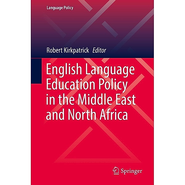 English Language Education Policy in the Middle East and North Africa / Language Policy Bd.13