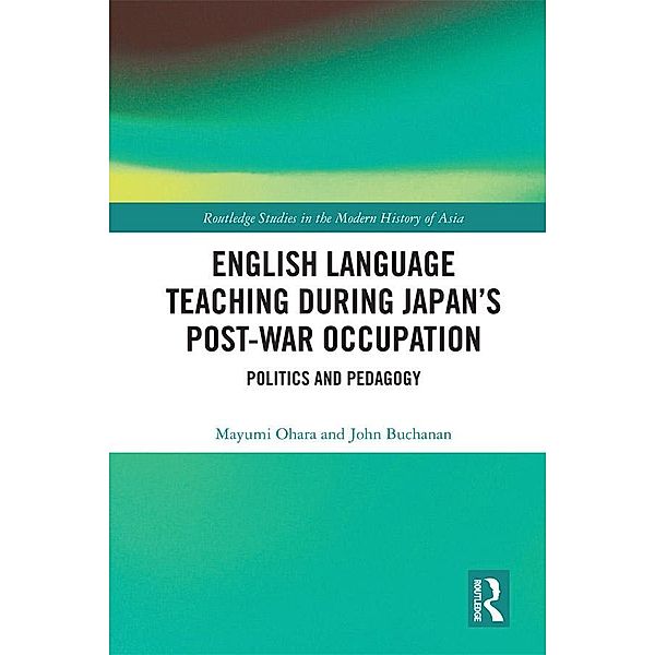 English Language Teaching during Japan's Post-war Occupation, Mayumi Ohara, John Buchanan