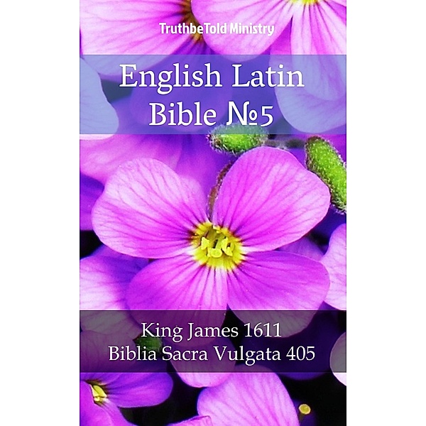 English Latin Bible ¿5 / Parallel Bible Halseth Bd.1644, Truthbetold Ministry