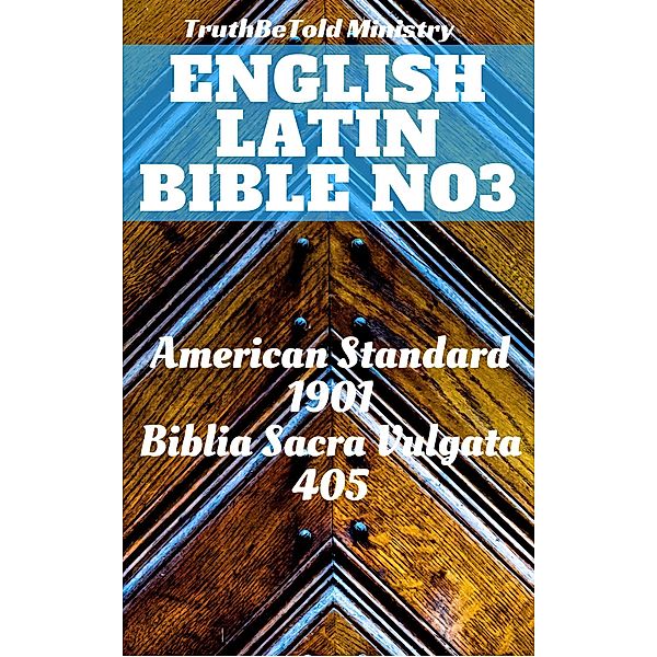 English Latin Bible No3 / Parallel Bible Halseth Bd.234, Truthbetold Ministry, Joern Andre Halseth, The Clementine Text Project