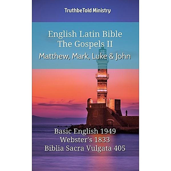 English Latin Bible - The Gospels II - Matthew, Mark, Luke and John / Parallel Bible Halseth English Bd.543, Truthbetold Ministry