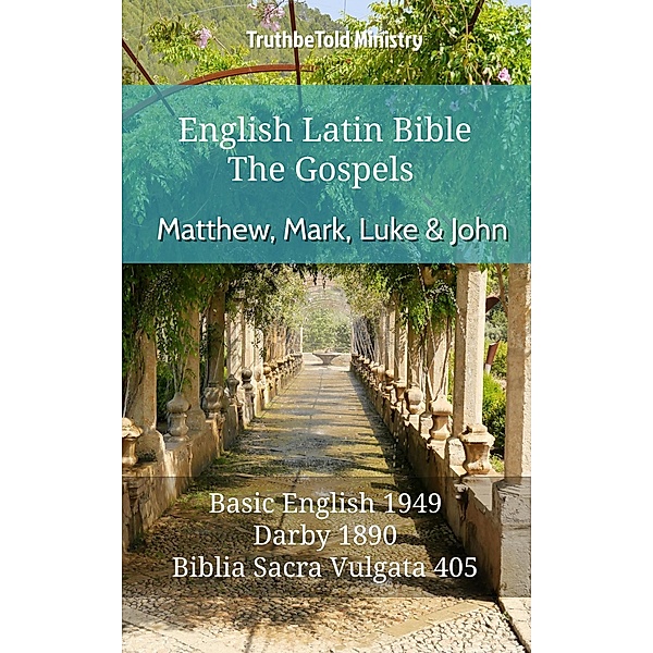 English Latin Bible - The Gospels - Matthew, Mark, Luke and John / Parallel Bible Halseth English Bd.503, Truthbetold Ministry