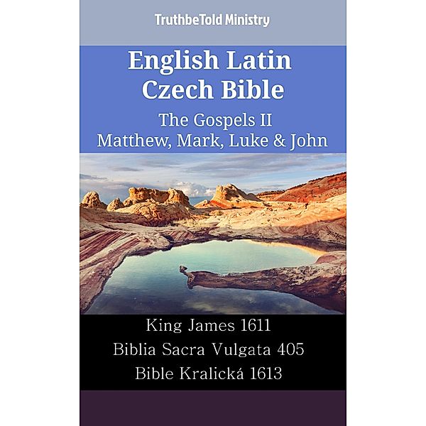 English Latin Czech Bible - The Gospels II - Matthew, Mark, Luke & John / Parallel Bible Halseth English Bd.2317, Truthbetold Ministry