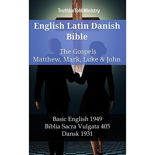 English Latin Danish Bible - The Gospels - Matthew, Mark, Luke & John / Parallel Bible Halseth English Bd.1158, Truthbetold Ministry