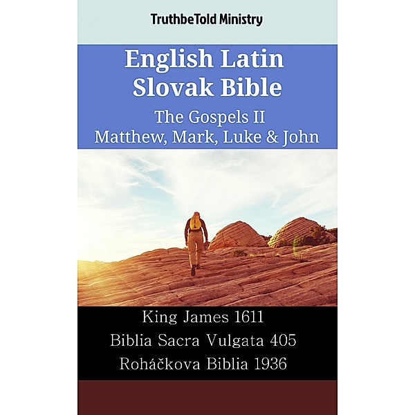 English Latin Slovak Bible - The Gospels II - Matthew, Mark, Luke & John / Parallel Bible Halseth English Bd.2468, Truthbetold Ministry