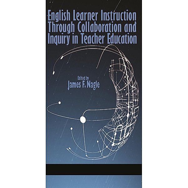 English Learner Instruction through Collaboration and Inquiry in Teacher Education