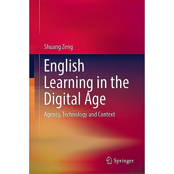 English Learning in the Digital Age, Shuang Zeng