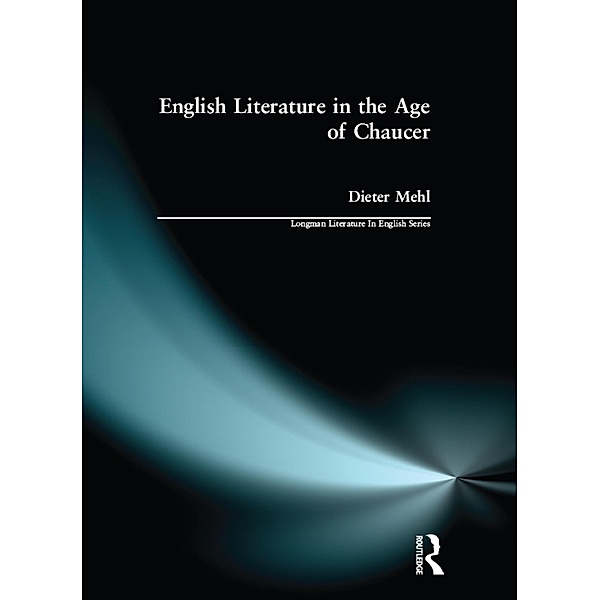 English Literature in the Age of Chaucer, Dieter Mehl