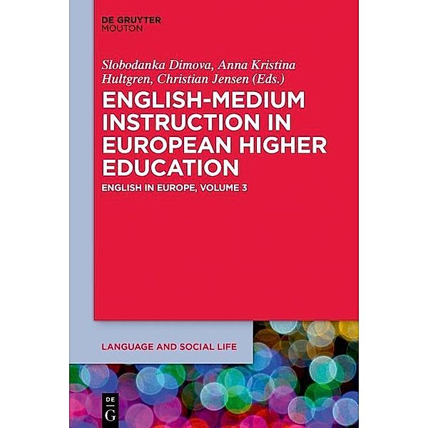 English-Medium Instruction in European Higher Education / Language and Social Processes Bd.4