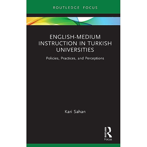 English-Medium Instruction in Turkish Universities, Kari Sahan