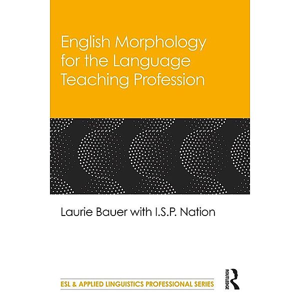 English Morphology for the Language Teaching Profession, Laurie Bauer, I. S. P. Nation