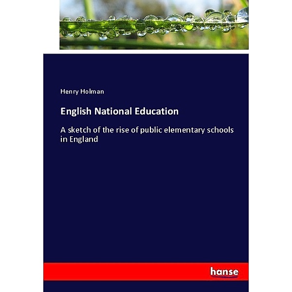 English National Education, Henry Holman