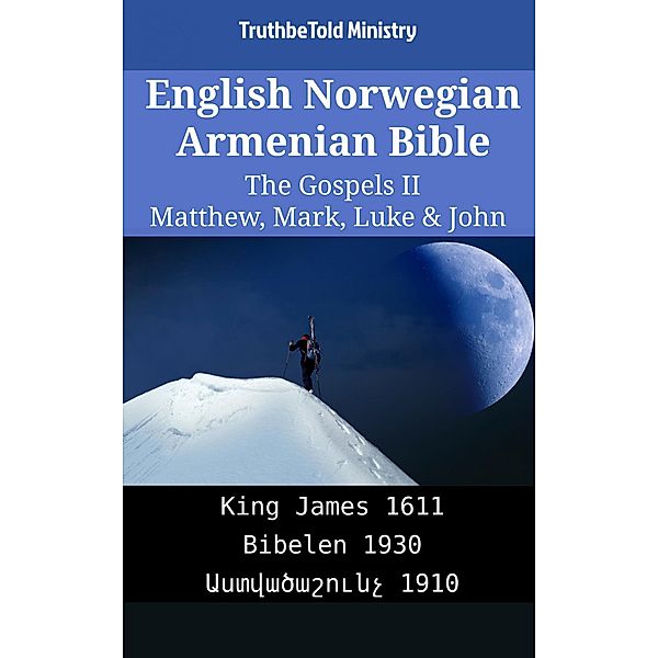 English Norwegian Armenian Bible - The Gospels II - Matthew, Mark, Luke & John / Parallel Bible Halseth English Bd.1963, Truthbetold Ministry