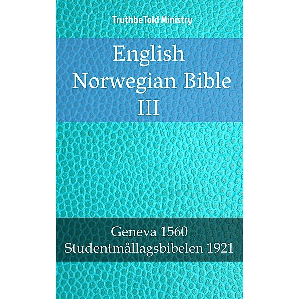 English Norwegian Bible III / Parallel Bible Halseth Bd.2006, Truthbetold Ministry