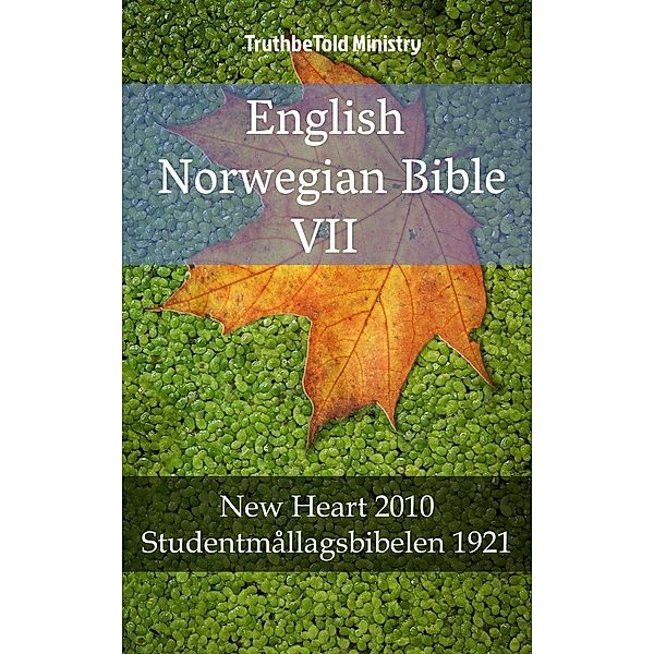 English Norwegian Bible VII / Parallel Bible Halseth Bd.2014, Truthbetold Ministry