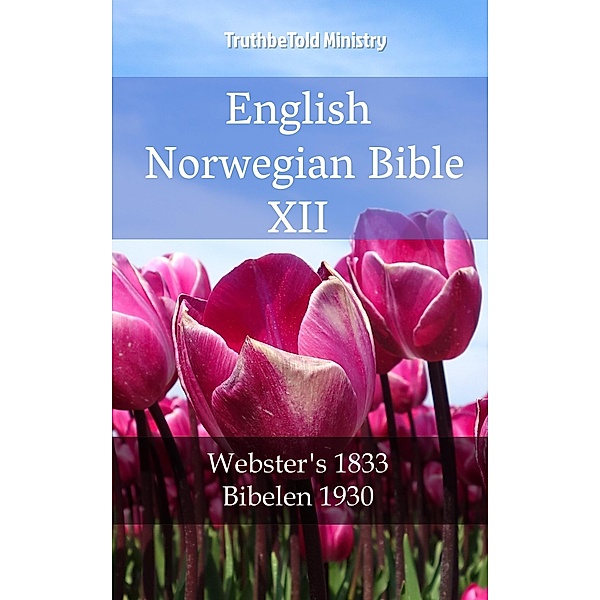 English Norwegian Bible XII / Parallel Bible Halseth Bd.1955, Truthbetold Ministry