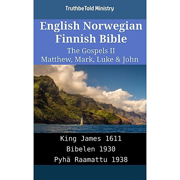 English Norwegian Finnish Bible - The Gospels II - Matthew, Mark, Luke & John / Parallel Bible Halseth English Bd.2017, Truthbetold Ministry