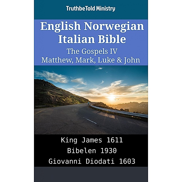 English Norwegian Italian Bible - The Gospels IV - Matthew, Mark, Luke & John / Parallel Bible Halseth English Bd.1974, Truthbetold Ministry