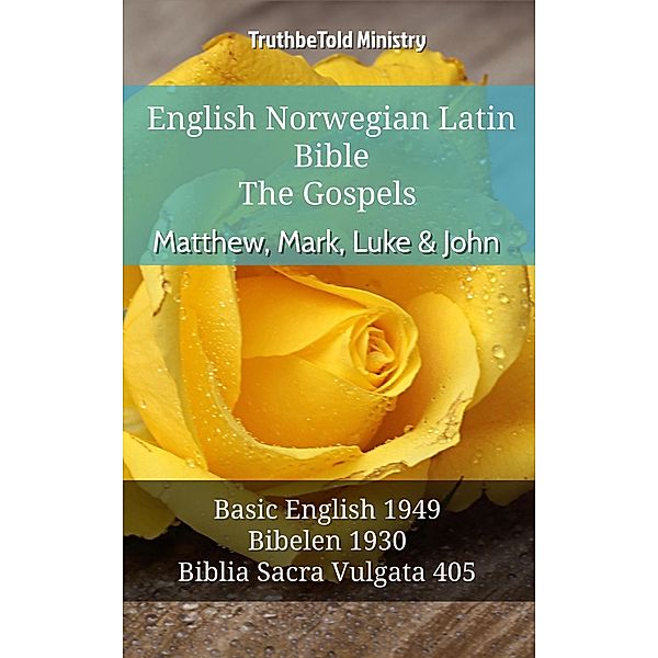 English Norwegian Latin Bible - The Gospels - Matthew, Mark, Luke & John / Parallel Bible Halseth English Bd.764, Truthbetold Ministry
