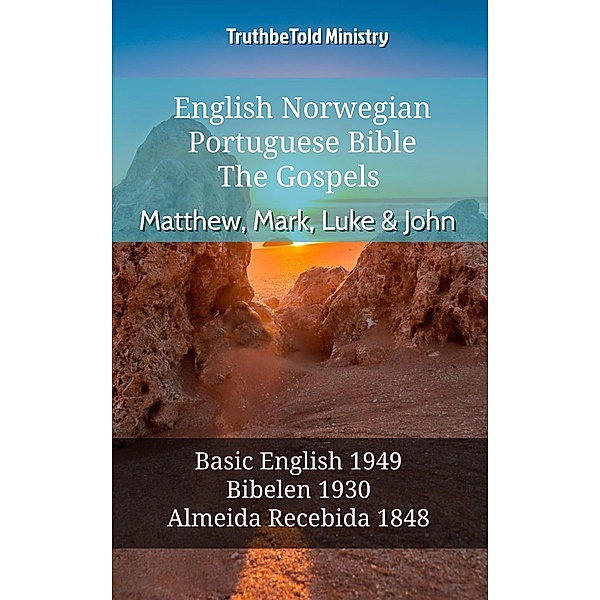 English Norwegian Portuguese Bible - The Gospels - Matthew, Mark, Luke & John / Parallel Bible Halseth English Bd.763, Truthbetold Ministry
