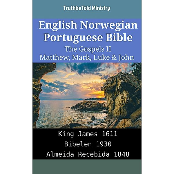 English Norwegian Portuguese Bible - The Gospels II - Matthew, Mark, Luke & John / Parallel Bible Halseth English Bd.1983, Truthbetold Ministry