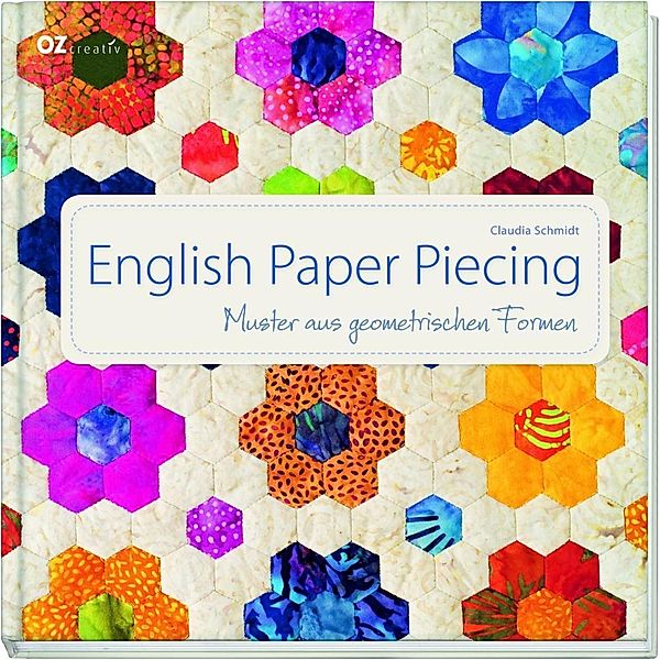 English Paper Piecing, m. CD-Rom, Claudia Schmidt