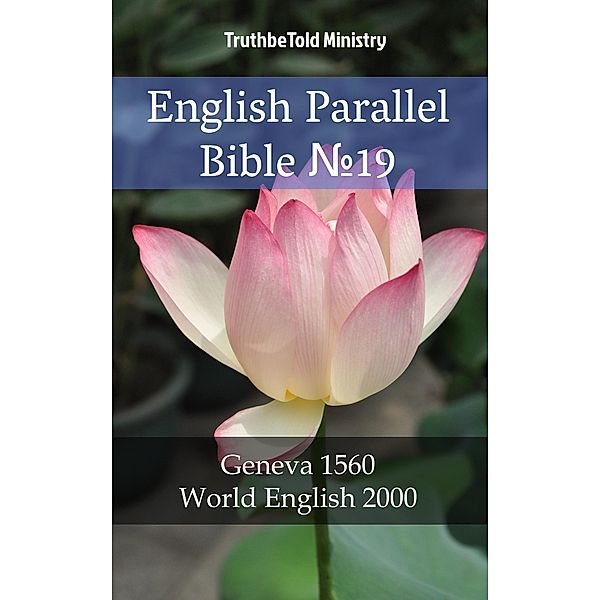 English Parallel Bible ¿19 / Parallel Bible Halseth Bd.1622, Truthbetold Ministry