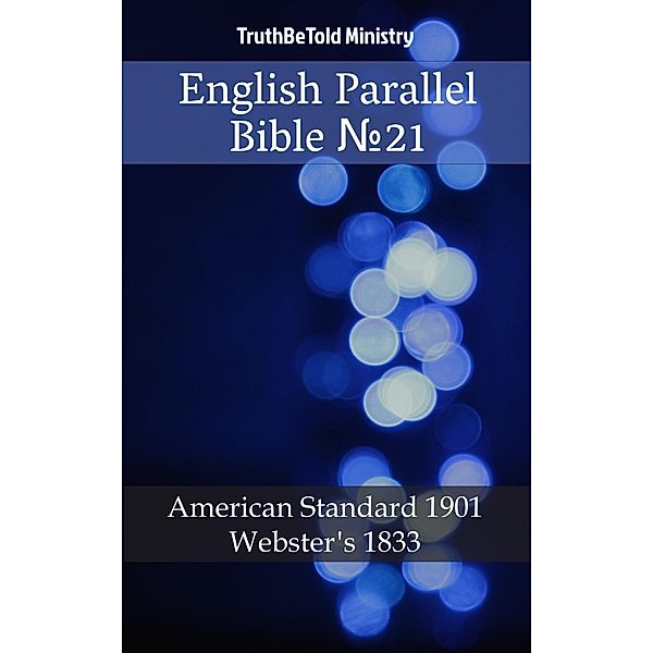 English Parallel Bible ¿21 / Parallel Bible Halseth Bd.503, Truthbetold Ministry