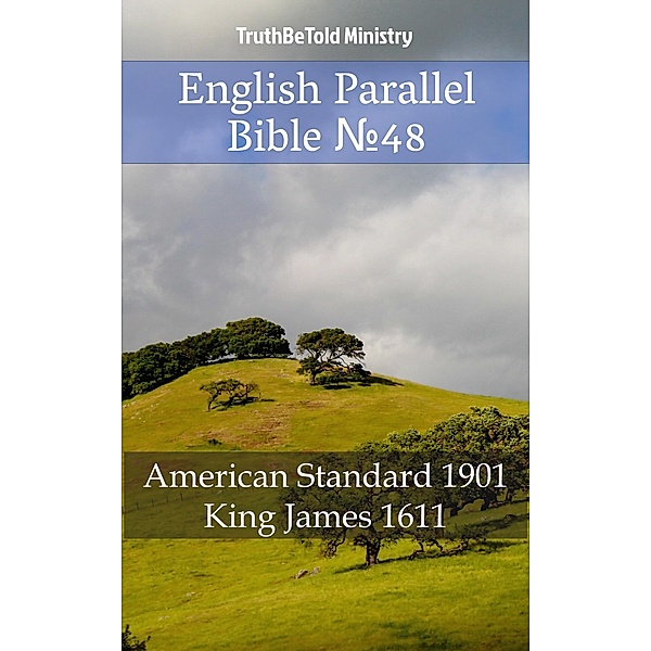 English Parallel Bible ¿48 / Parallel Bible Halseth Bd.465, Truthbetold Ministry