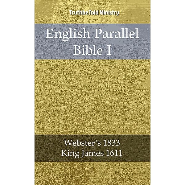 English Parallel Bible I / Parallel Bible Halseth Bd.1949, Truthbetold Ministry