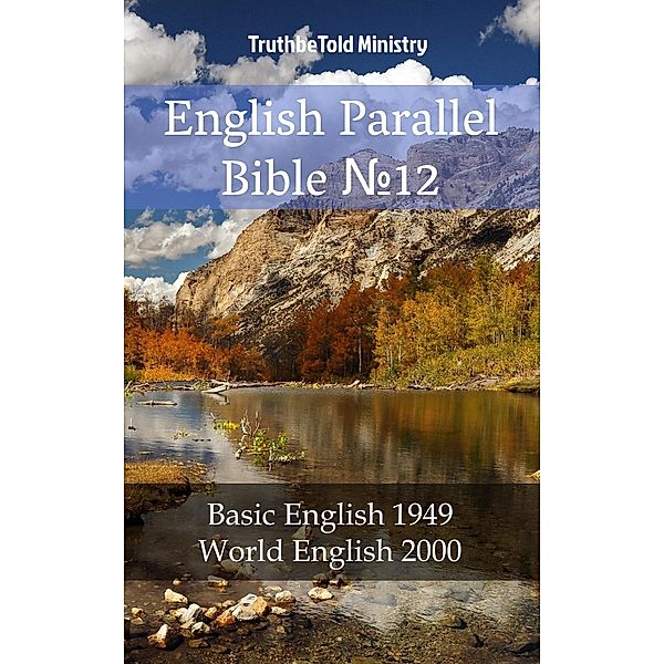 English Parallel Bible No12 / Parallel Bible Halseth Bd.1491, Truthbetold Ministry