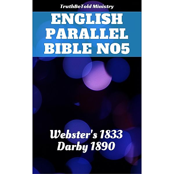 English Parallel Bible No5 / Parallel Bible Halseth Bd.252, Truthbetold Ministry