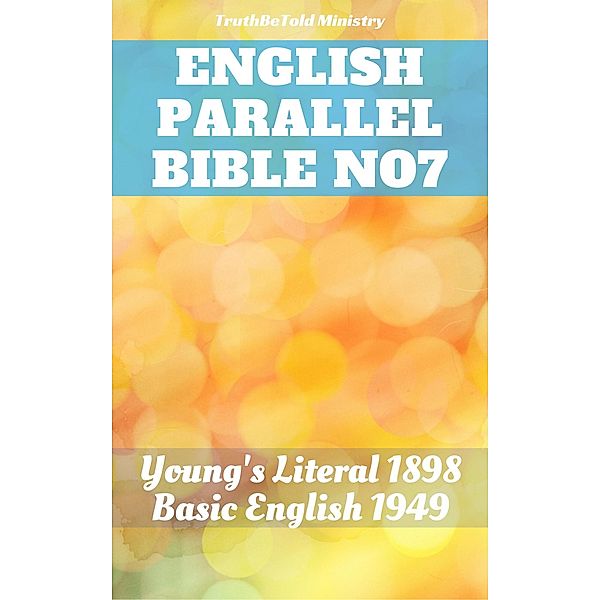 English Parallel Bible No7 / Parallel Bible Halseth Bd.258, Truthbetold Ministry, Joern Andre Halseth, Robert Young, Samuel Henry Hooke