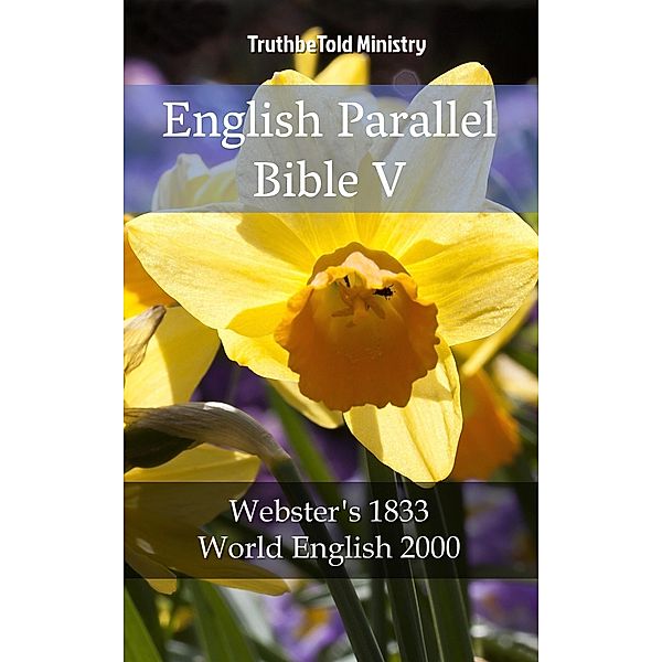 English Parallel Bible V / Parallel Bible Halseth Bd.1968, Truthbetold Ministry