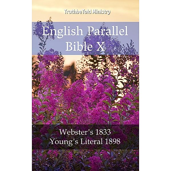 English Parallel Bible X / Parallel Bible Halseth Bd.1969, Truthbetold Ministry