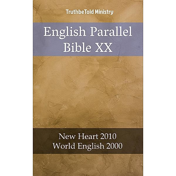 English Parallel Bible XX / Parallel Bible Halseth Bd.1927, Truthbetold Ministry