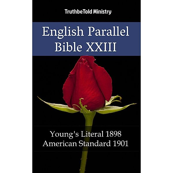 English Parallel Bible XXIII / Parallel Bible Halseth Bd.2011, Truthbetold Ministry