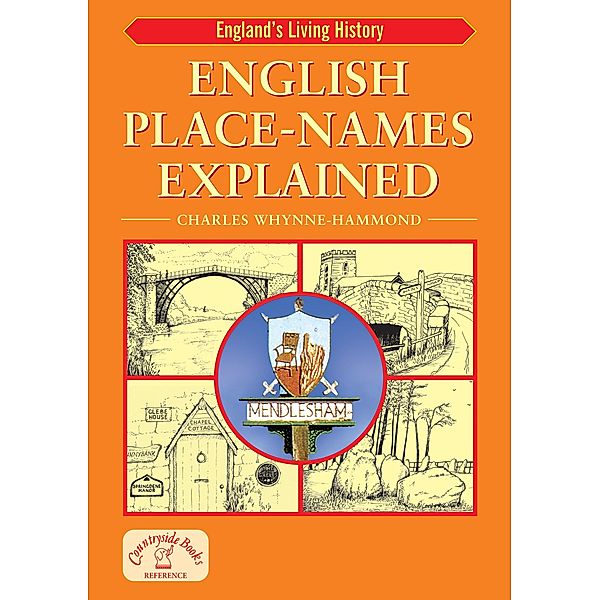 English Place-Names Explained, Charles Whynne-Hammond