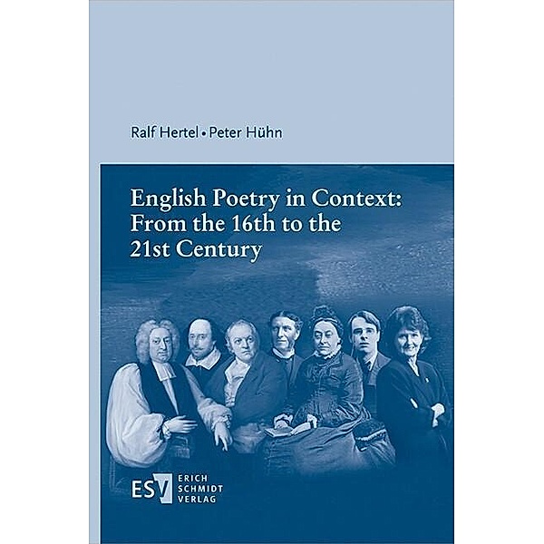 English Poetry in Context: From the 16th to the 21st Century, Ralf Hertel, Peter Hühn