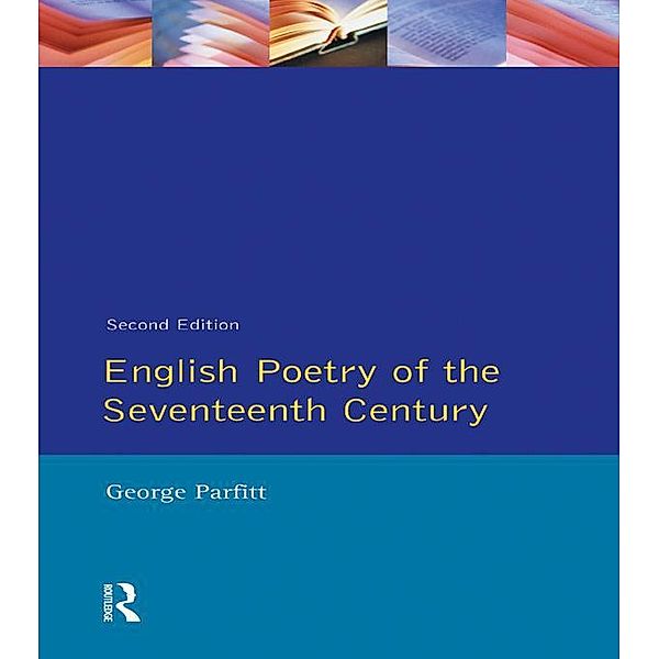 English Poetry of the Seventeenth Century, George Parfitt