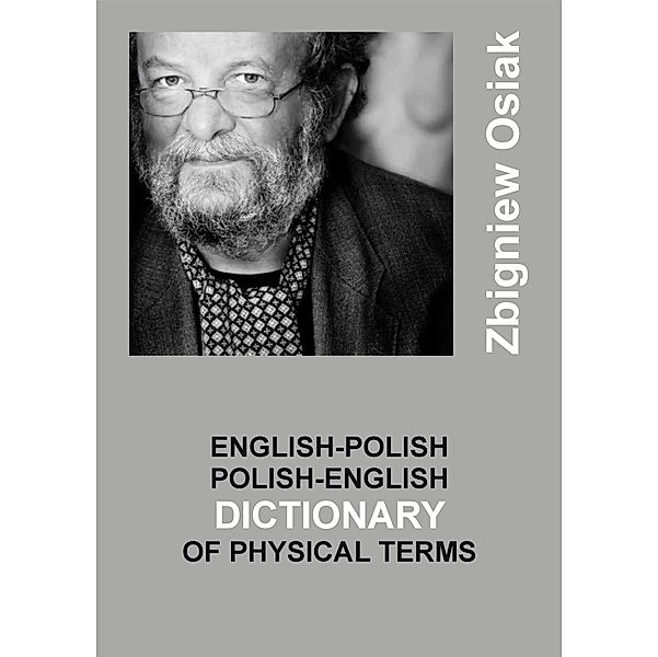 English-Polish and Polish-English Dictionary of Physical Terms, Zbigniew Osiak