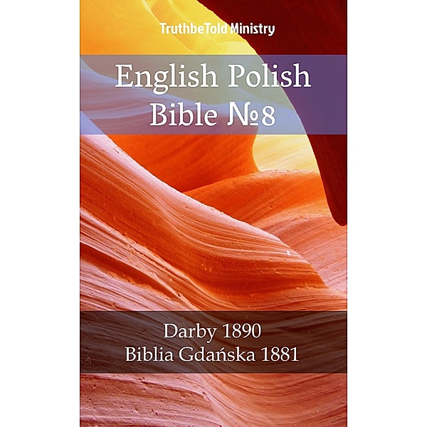 English Polish Bible ¿8 / Parallel Bible Halseth Bd.1503, Truthbetold Ministry