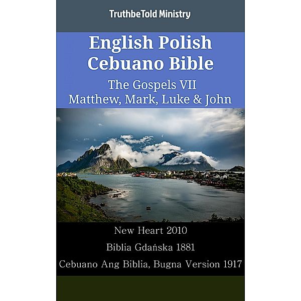 English Polish Cebuano Bible - The Gospels VII - Matthew, Mark, Luke & John / Parallel Bible Halseth English Bd.2436, Truthbetold Ministry