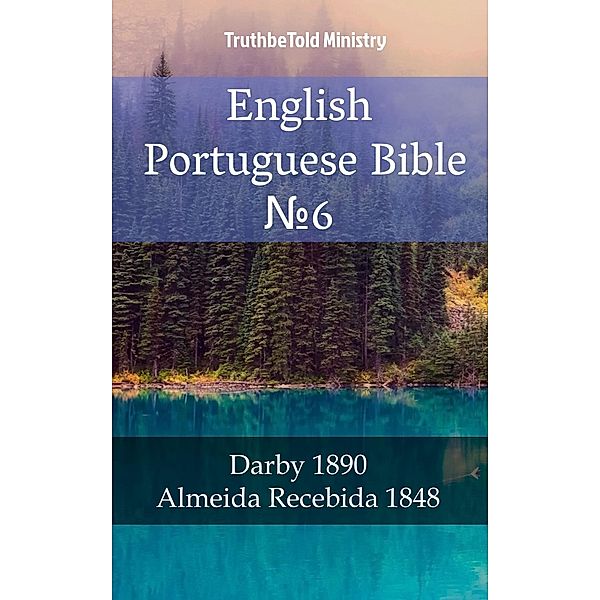 English Portuguese Bible ¿6 / Parallel Bible Halseth Bd.1541, Truthbetold Ministry