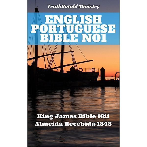 English Portuguese Bible No1 / Parallel Bible Halseth Bd.5, Truthbetold Ministry, Joern Andre Halseth, King James, João Ferreira