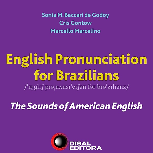 English Pronunciation For Brazilians, Sonia Godoy, Cris Gontow, Marcello Marcelino